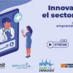 Innovación en el sector health. ‘Aragón tierra de emprendimiento e-health’