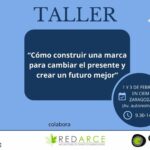 Taller “Cómo construir una marca para cambiar el presente y crear un futuro mejor”