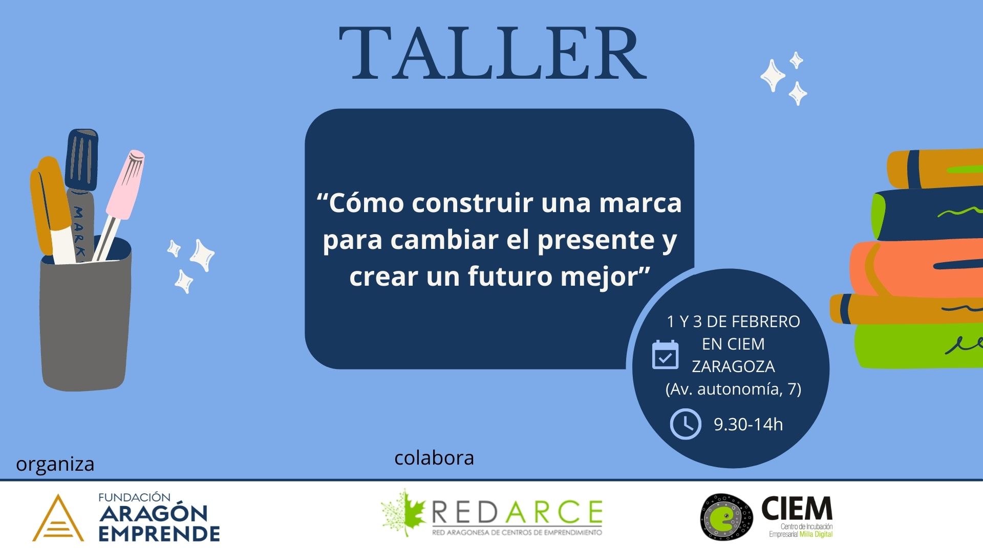 Taller “Cómo construir una marca para cambiar el presente y crear un futuro mejor”